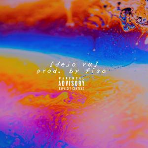 Deja Vu (Explicit)