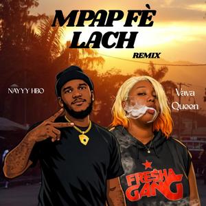 Mpap fè lach Remix (feat. Vava Queen)