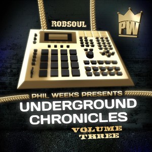 Phil Weeks presents Underground Chronicles Vol.3