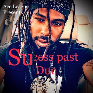 Success Past Due (Explicit)