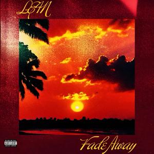 Fade Away (Explicit)