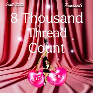 8K Thread Count (Explicit)