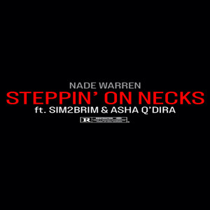 Steppin'On Necks (Explicit)