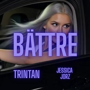 Bättre (feat. Trintan)