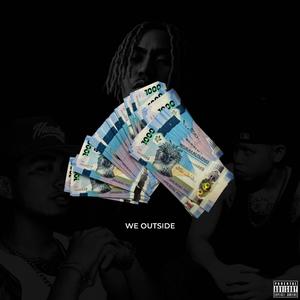 WE OUTSIDE (feat. Bam Bilyones & Eco Uno) (Explicit)