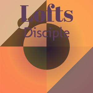 Lofts Disciple