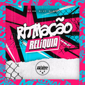 Ritmação Reliquia (Explicit)