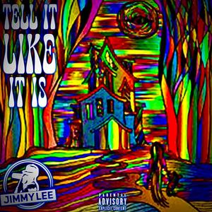 Tell It Like It Is (Explicit)