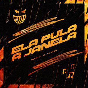 ELA PULA A JANELA (Explicit)