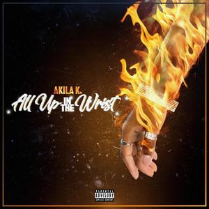 All Up in the Wrist (Explicit)