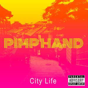 Pimp Hand (Explicit)
