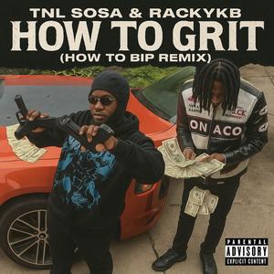 How To Grit (feat. Rackykb) (How To Bip Remix|Explicit)