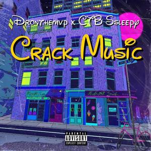 Crack music (feat. Dronthemvp) [Explicit]