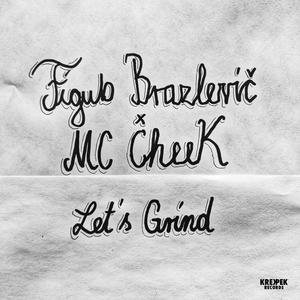 Let's Grind(feat. MC Cheek) (Explicit)