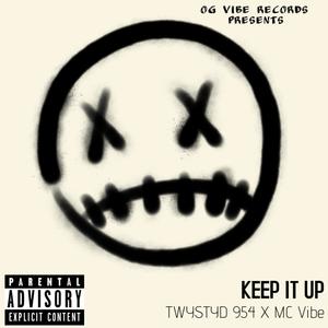KEEP IT UP (Explicit)