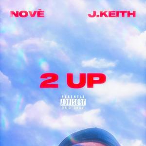 2 Up (feat. J.Keith) [Explicit]