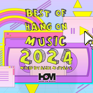 Best Of Hang On Music 2024 Mixed By (Alex M Italy) Part 2