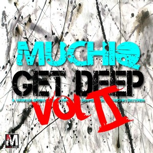 Muchiq: Get Deep Vol 2