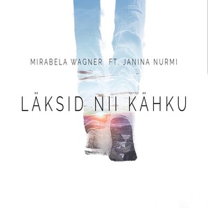 Läksid Nii Kähku(feat. Janina Nurmi)