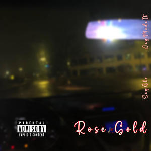 Rose Gold (feat. SayGlo) [Explicit]