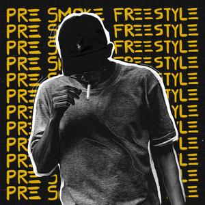 Pre Smoke Freestyle (Explicit)