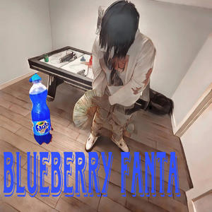 BLUEBERRY FANTA (Explicit)