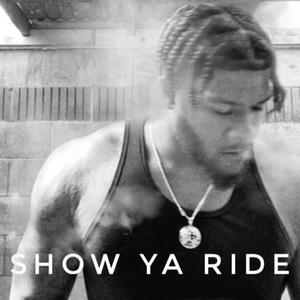 SHOW YA RIDE (Explicit)