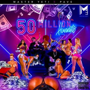 50 Million Hunnits (Explicit)