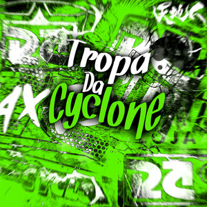 Tropa Da Cyclone (Explicit)