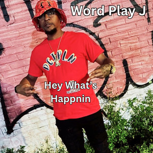 Hey What's Happnin (Explicit)