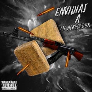 Envidias A Mi Alrededor (feat. Andres Mares) (Explicit)