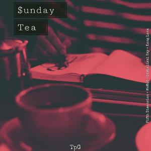 $unday Tea (feat. Fifth Dimension, MoMo$, Diabxlikal Kay & Kxng Lxcx) [Explicit]