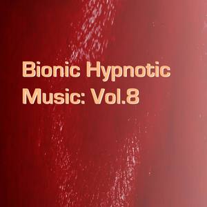 Bionic Hypnotic Music: Vol.8