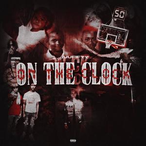 On The Clock (feat. SirSlimeShxt) (Explicit)