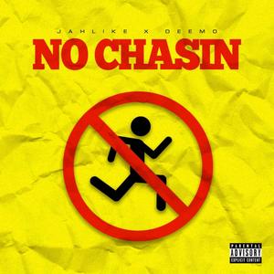 No Chasin(feat. Deemo) (Explicit)