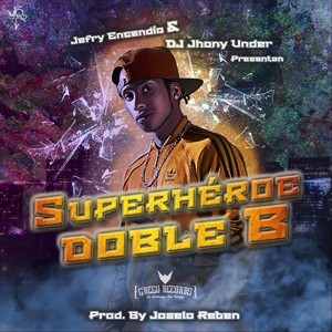 Doble B - Superhéroe (Explicit)