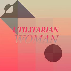 Utilitarian Woman