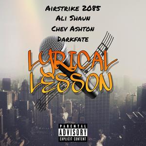 Lyrical Lesson (feat. Airstrike 2085, Ali Shaun, Chevashy & Darkfate) (Explicit)