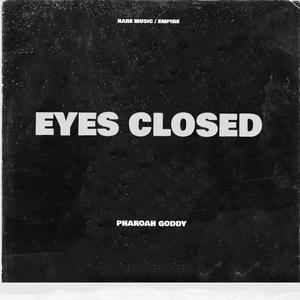 EYES CLOSED (Explicit)