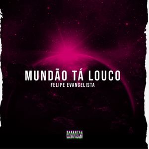 Mundão tá Louco (Explicit)