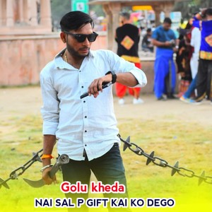 Nai Sal P Gift Kai Ko Dego