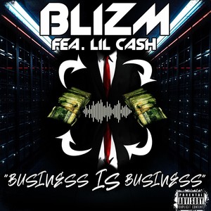 Business Is Business (feat. Lil Cash) [Explicit]