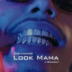 Look Mama (Explicit)