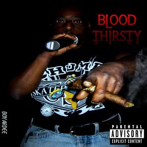 BLOOD THIRSTY (Explicit)