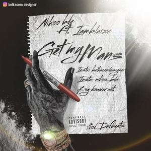Get my mans(feat. Iamblaize) (Explicit)