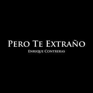 Pero Te Extraño