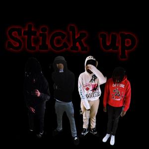 stick up (feat. Cxtchemdrillem, Luhrod7 & Ynslajay) (Explicit)