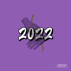 2022 (prod By 牙刷/UNIVERSE 444)