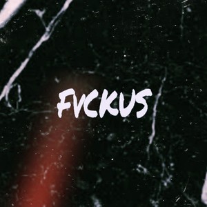 Fvckus (Explicit)