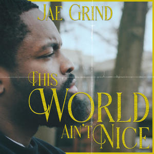 This world aint nice (Explicit)